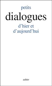 Petits dialogues d'hier et d'aujourd'hui