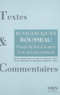 Principes du droit de la guerre. Ecrits sur la paix perpétuelle