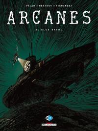 Arcanes. Vol. 7. Blue Bayou