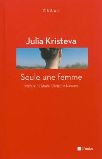 Seule une femme