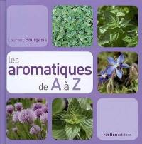 Les aromatiques de A à Z