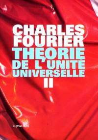 Théorie de l'unité universelle. Vol. 2