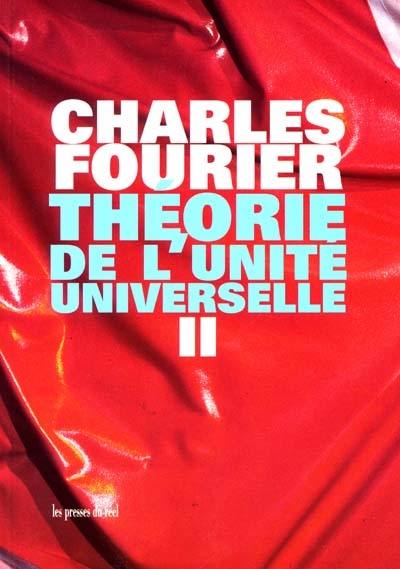 Théorie de l'unité universelle. Vol. 2