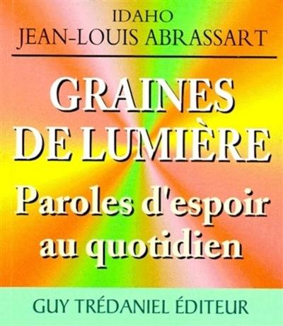 Graines de lumière : paroles d'espoir au quotidien