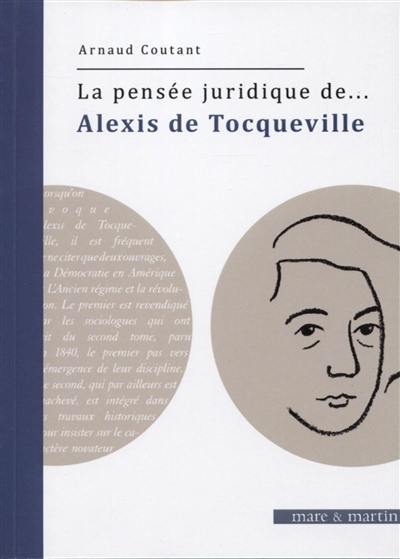 La pensée juridique de Alexis de Tocqueville