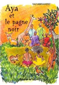 Aya et le pagne noir : et autres contes