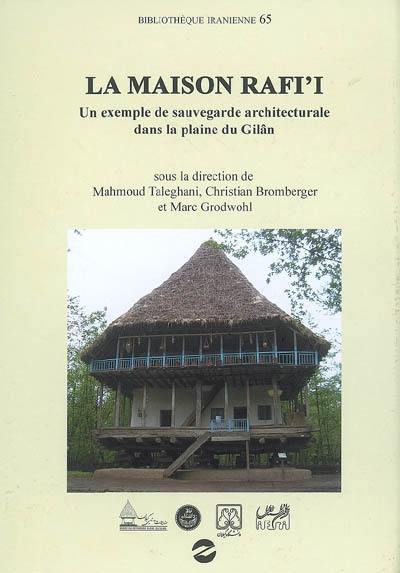 La maison Rafi'i : exemple de sauvegarde architecturale dans la plaine du Gîlan