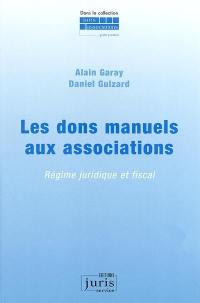 Les dons manuels aux associations : régime juridique et fiscal