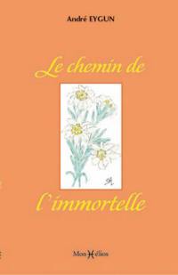 Le chemin de l'immortelle