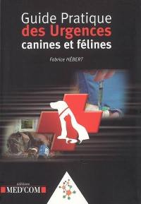 Guide pratique des urgences canines et félines