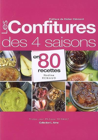 Les confitures des 4 saisons en 80 recettes