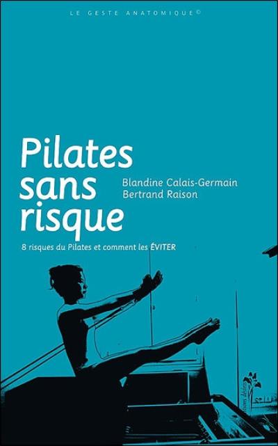 Pilates sans risque : 8 risques du Pilates et comment les éviter