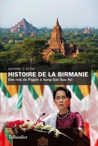 Histoire de la Birmanie : des rois de Pagan à Aung San Suu Kyi