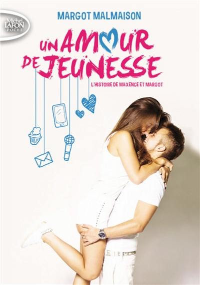 Un amour de jeunesse : l'histoire de Maxence et Margot