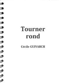 Tourner rond