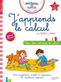 J'apprends le calcul avec Sami et Julie : pour bien démarrer le calcul : dès 5 ans, spécial débutants