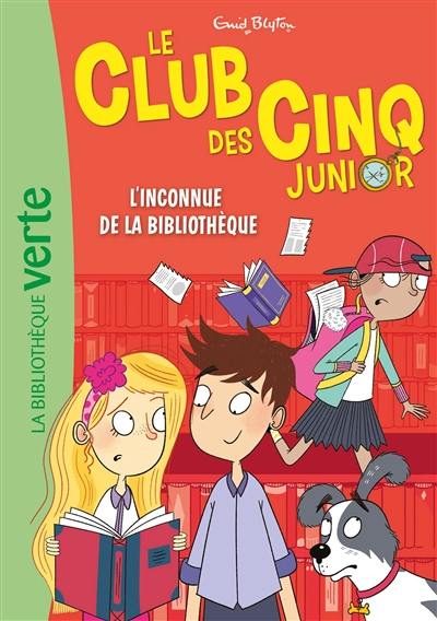 Le club des Cinq junior. Vol. 16. L'inconnue de la bibliothèque