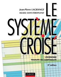 Le système croisé : l'économie traduite en comptabilité