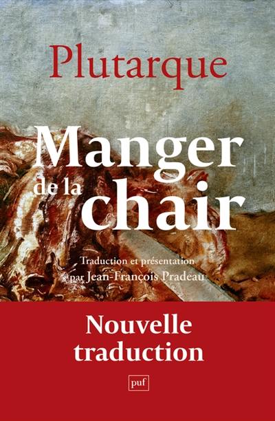 Manger de la chair : plaidoyer pour le végétarisme