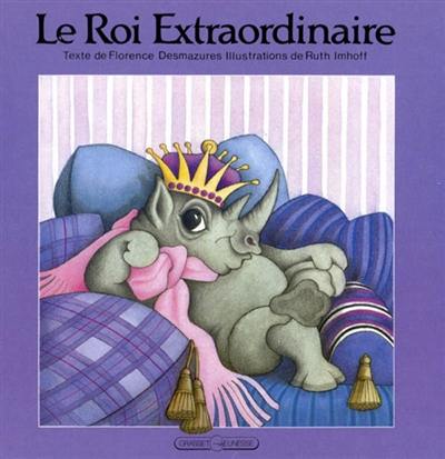 Le Roi extraordinaire. Vol. 1. Le Roi Extraordinaire