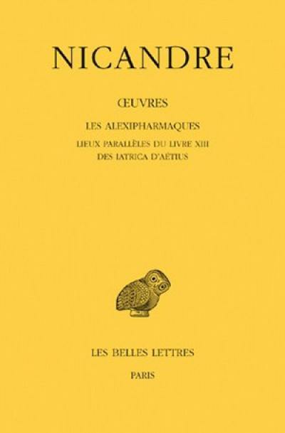 Oeuvres. Vol. 3. Les Alexipharmaques