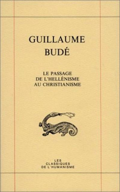 Le Passage de l'hellénisme au christianisme. De transitu hellenismi ad christianismum