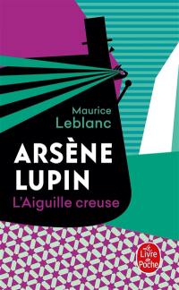 Arsène Lupin. L'aiguille creuse