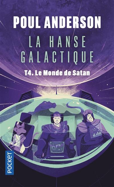 La hanse galactique. Vol. 4. Le monde de Satan