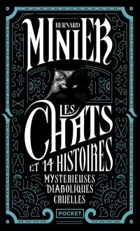 Les chats et 14 histoires mystérieuses diaboliques cruelles