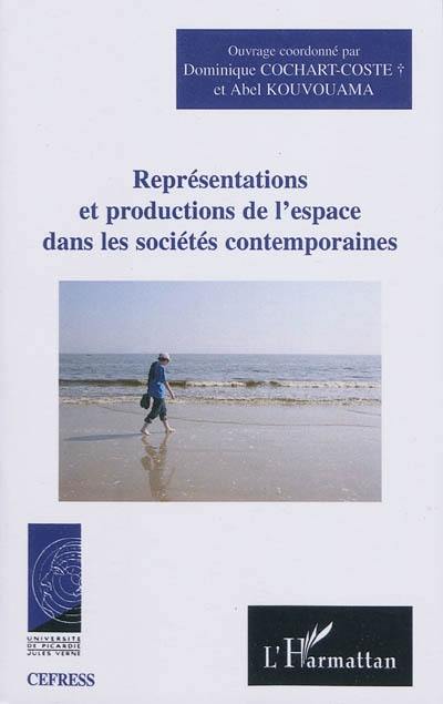 Représentations et productions de l'espace dans les sociétés contemporaines