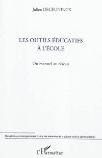 Les outils éducatifs à l'école : du manuel au réseau