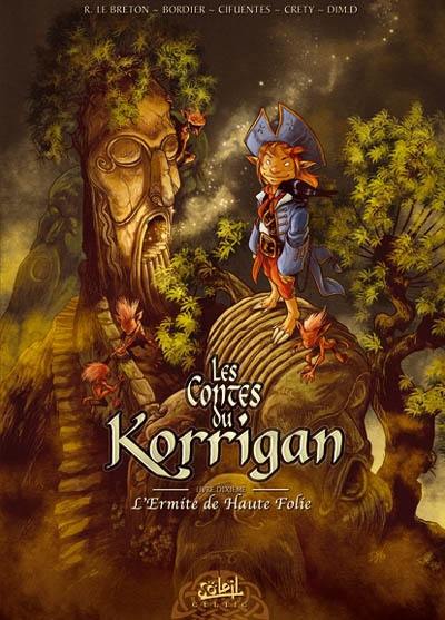 Les contes du Korrigan. Vol. 10. L'ermite de haute folie