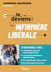 Je deviens infirmière libérale : d'infirmière à IDEL