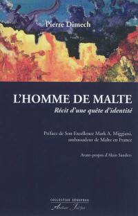 L'homme de Malte : récit d'une quête d'identité