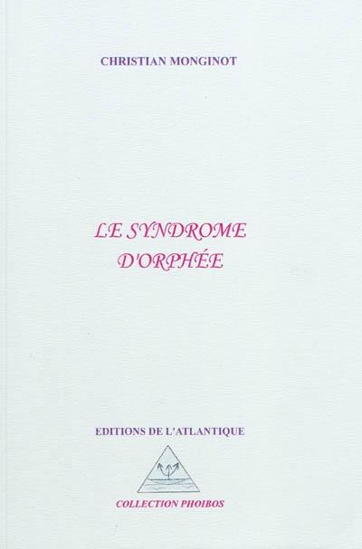 Le syndrome d'Orphée