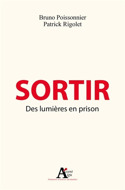 Sortir : des lumières en prison