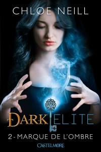 Dark Elite. Vol. 2. Marque de l'ombre