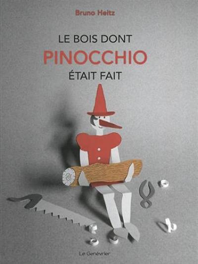 Le bois dont Pinocchio était fait