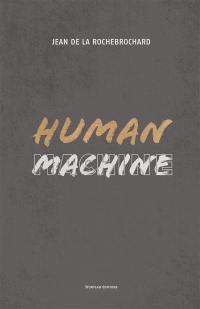 Human machine : toujours s'efforcer de devenir la meilleure version de soi-même