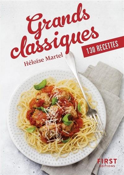 Grands classiques : 130 recettes