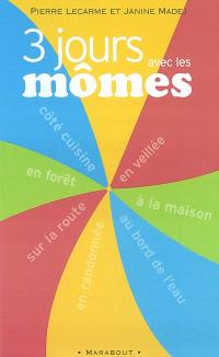 Trois jours avec les mômes