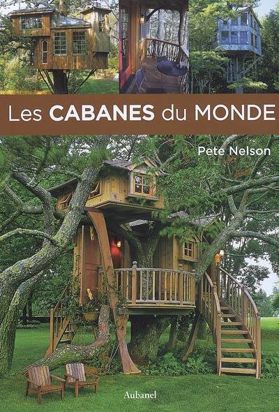 Les cabanes du monde