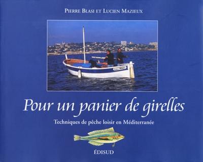 Pour un panier de girelles : techniques de pêche loisir en Méditerranée