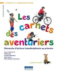 Les carnets des aventuriers : démarche d'écriture interdisciplinaire au primaire