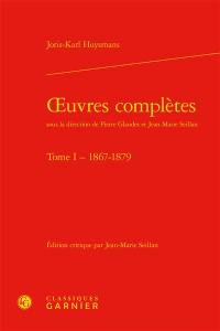 Oeuvres complètes. Vol. 1. 1867-1879