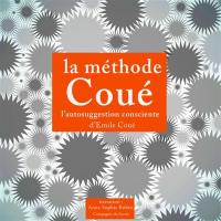 La méthode Coué : l'autosuggestion consciente