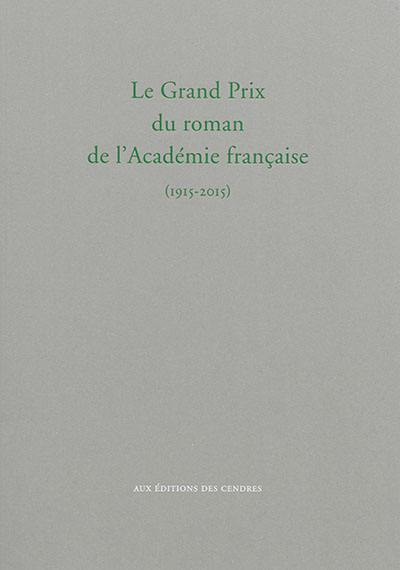 Le Grand Prix du roman de l'Académie française (1915-2015)