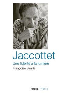 Jaccottet : une fidélité à la lumière