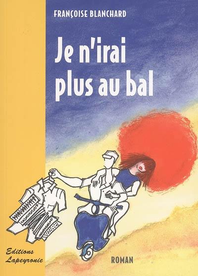 Je n'irai plus au bal