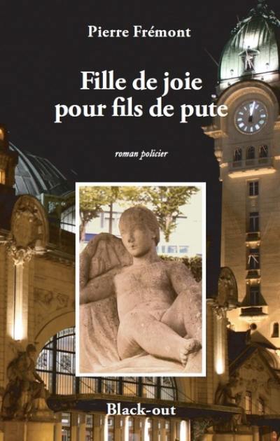 Fille de joie pour fils de pute : roman policier